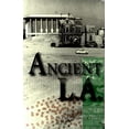 thumbnail image 1 of Pre-Owned Ancient L.A. (Paperback) 0964830418 9780964830417, 1 of 1