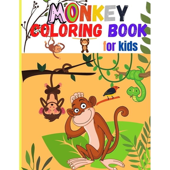 Monkey Coloring Book for Kids: Amazing Coloring Images Of Cute Monkey Children Activity Book For Boys & Girls Ages 4-8, (Paperback)