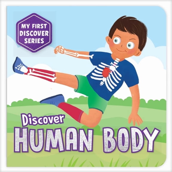 My First Discover Series: Human Body: Fun and Interactive Illustrated Board Book on Body Parts for Kids, Toddlers Book f, (Board Book)