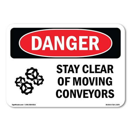 OSHA Danger Sign - Stay Clear Of Moving Conveyors | Aluminum Sign | Protect Your Business Construction Site Warehouse & Shop Area | Made in The USA