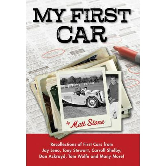 Pre-Owned My First Car: Recollections of First Cars from Jay Leno, Tony Stewart, Carroll Shelby, Dan Ackroyd, Tom Wolfe and Many M (Hardcover) 0760335346 9780760335345