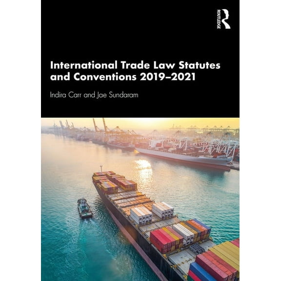 International Trade Law Statutes and Conventions 2019-2021, (Paperback)