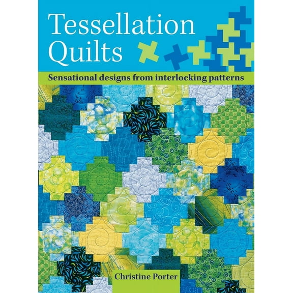 Tessellation Quilts (Hardcover) by Christine Porter