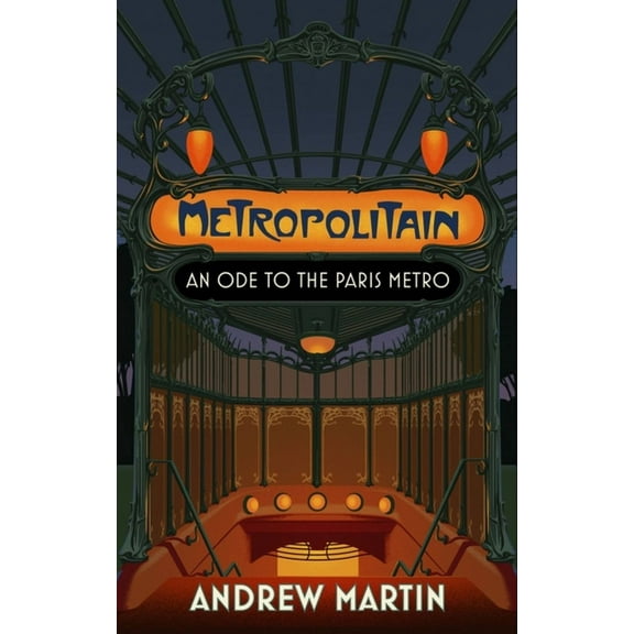 Metropolitain: An Ode to the Paris Metro, (Paperback)