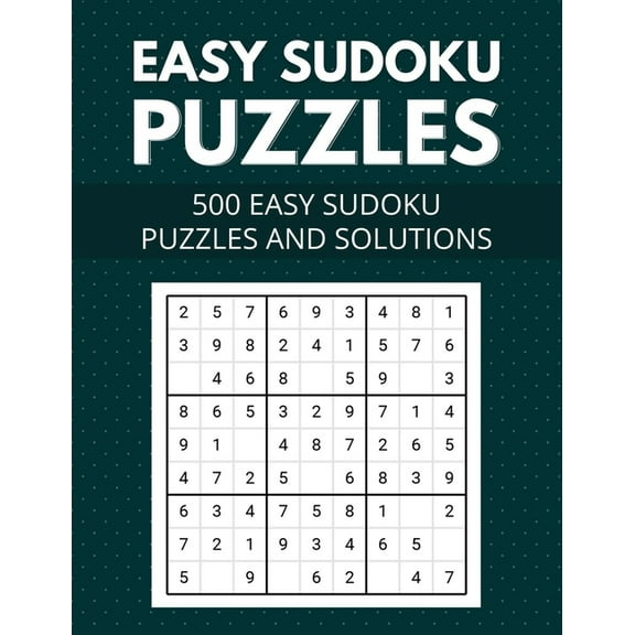 Easy Sudoku Puzzles 500 easy sudoku puzzles and solutions: Large Print Easy Sudoku Puzzles with Solutions - (Beginners L, (Paperback)