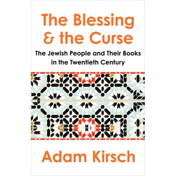 The Blessing and the Curse: The Jewish People and Their Books in the Twentieth Century, (Hardcover)