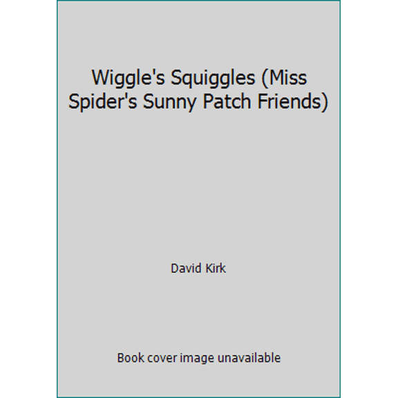 Pre-Owned Wiggle's Squiggles (Miss Spider's Sunny Patch Friends) (Hardcover) 0448445190 9780448445199