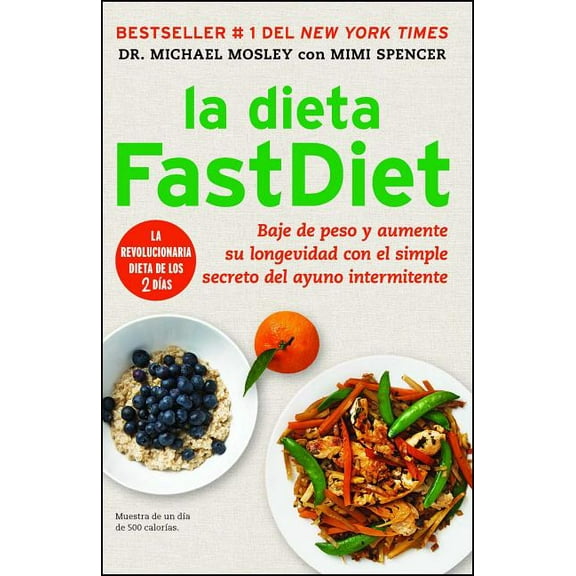 Atria Espanol: La dieta FastDiet : Baje de peso y aumente su longevidad con el simple secreto del ayuno intermitente (Paperback)