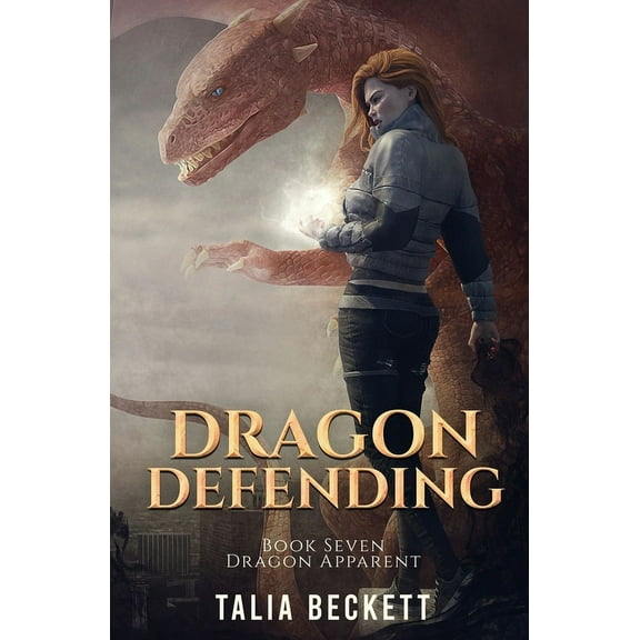 Dragon Apparent Dragon Defending: Dragon Apparent Book 7, Book 7, (Paperback)