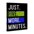 thumbnail image 3 of Stupell Industries Contemporary Five More Minutes Canvas Art, 16 x 20, by Kim Allen, 3 of 8