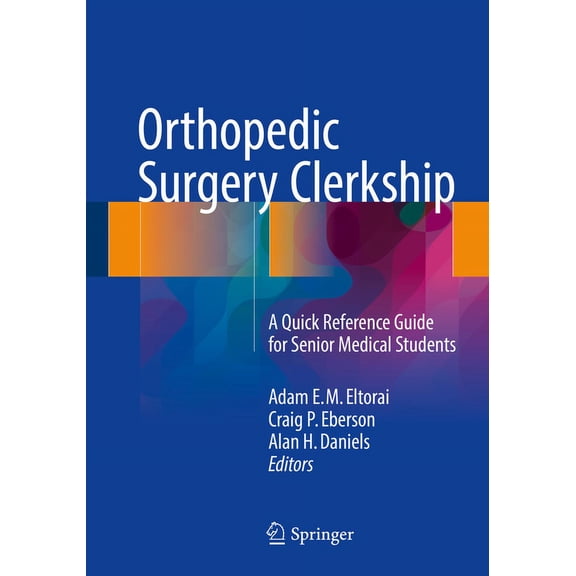 Orthopedic Surgery Clerkship: A Quick Reference Guide for Senior Medical Students, (Paperback)