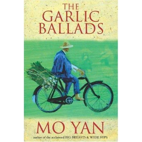 Pre-Owned The Garlic Ballads: A Novel (Paperback) 1559707755 9781559707756