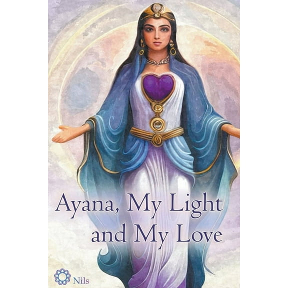 Ayana, My Light and My Love, (Paperback)