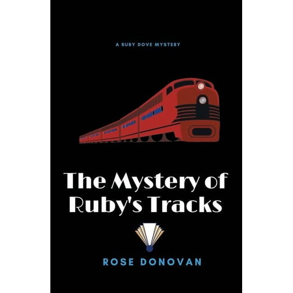 Ruby Dove Mysteries The Mystery of Ruby's Tracks (Large Print), Book 5, (Paperback)
