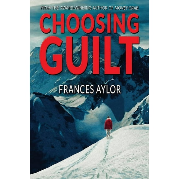 Choosing Guilt: A Novel of Suspense, (Paperback)