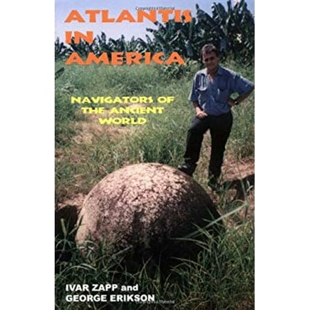 Pre-Owned Atlantis in America: Navigators of the Ancient World (Paperback) 0932813526 9780932813527