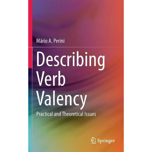 Describing Verb Valency: Practical and Theoretical Issues, (Hardcover)