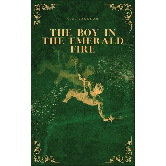 The Boy in the Emerald Fire, (Hardcover)