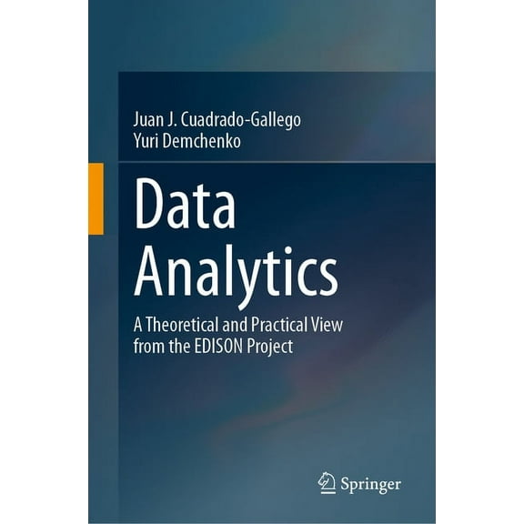 Data Analytics: A Theoretical and Practical View from the Edison Project, (Hardcover)