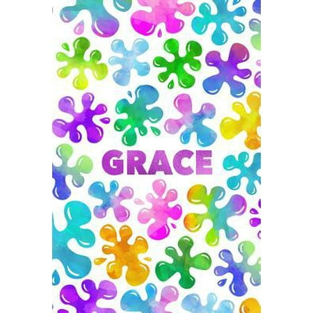 Grace : Personalized Rainbow Slime Splat Name Notebook - Lined Note Book for Girl Named Grace - Pink Purple Blue Green Yellow Novelty Notepad Journal with Lines - Birthday Present or Christmas Gift for Daughter, Granddaughter or Friend - Size