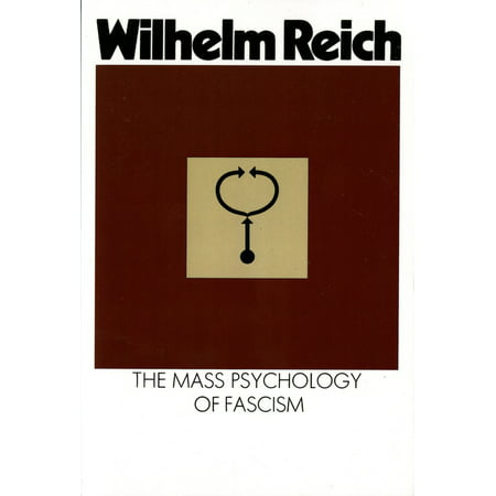 The Mass Psychology of Fascism : Third Edition