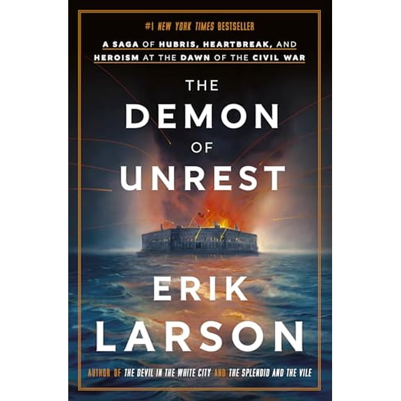 Pre-Owned The Demon of Unrest: A Saga of Hubris, Heartbreak, and Heroism at the Dawn of the Civil War (Hardcover) 0385348746 9780385348744