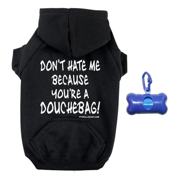 Don't Hate Me Because You're A Douchebag! Zippered Dog Hoodie and Poop Bag Holder Bundle Set
