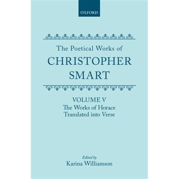 Pre-Owned C Oet T Oxford English Texts The Poetical Works of Christopher Smart, (Hardcover)