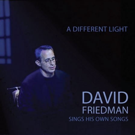 David Friedman - A Different Light: David Friedman Sings His Own Songs - Opera / Vocal - CD