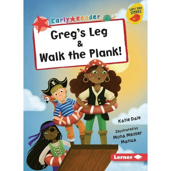 Early Bird Readers -- Red (Early Bird St Greg's Leg & Walk the Plank!, (Paperback)