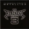 The Blackest Album Vol.3: Industrial Tribute To Metallica