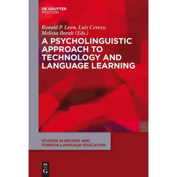 Studies in Second and Foreign Language E A Psycholinguistic Approach to Technology and Language Learning, Book 11, (Hardcover)
