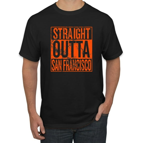 Straight Outta San Francisco SF Fan | Fantasy Baseball Fans | Mens Sports Graphic T-Shirt, Black, Small