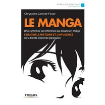 Le Manga: Une synthèse de référence qui éclaire en image, (Paperback)