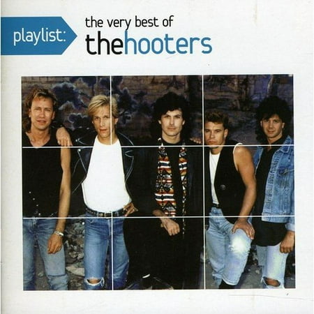 Playlist: The Very Best Of The Hooters (Best Hooters In America)