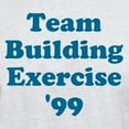 thumbnail image 3 of CafePress - Team Building Exercise '99 Light T Shirt - Men's Classic Graphic T-Shirt, 3 of 4
