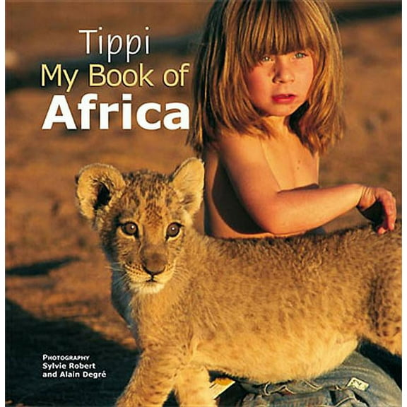 Tippi: My Book of Africa, (Paperback)
