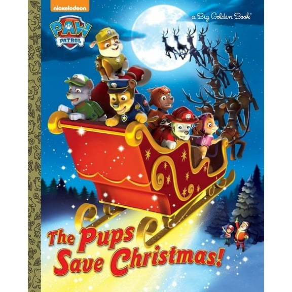 The Pups Save Christmas! (Paw Patrol) (Big Golden Book) (Hardcover)