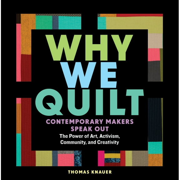 Why We Quilt - Hardcover