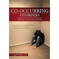 thumbnail image 1 of Pre-Owned Co-Occurring Disorders: Integrated Assessment and Treatment of Substance Use and Mental Disorders (Paperback) 1936128543 9781936128549, 1 of 1