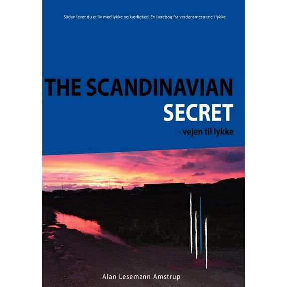 The Scandinavian Secret: Vejen til lykke, (Paperback)