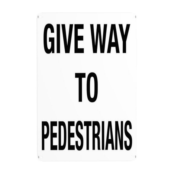 Give Way To Pedestrains Tin Sign Warning Metal Sign Vintage Sign Wall Decor for Home Farm Bar Coffee Shop Club Decoration 8x12 Inch