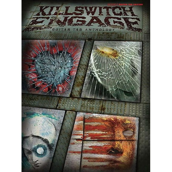Guitar Tab Anthology Killswitch Engage -- Guitar Tab Anthology: Authentic Guitar Tab, (Paperback)
