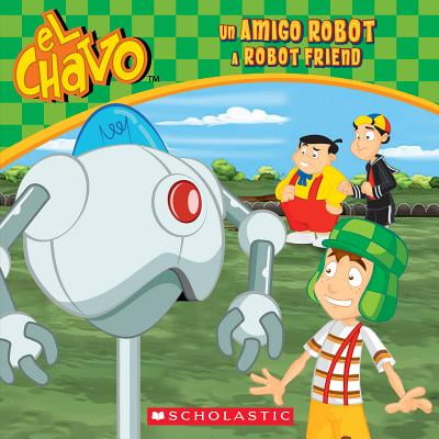 Asimo Robot - El Chavo: Un Amigo Robot / A Robot Friend (Bilingual)
