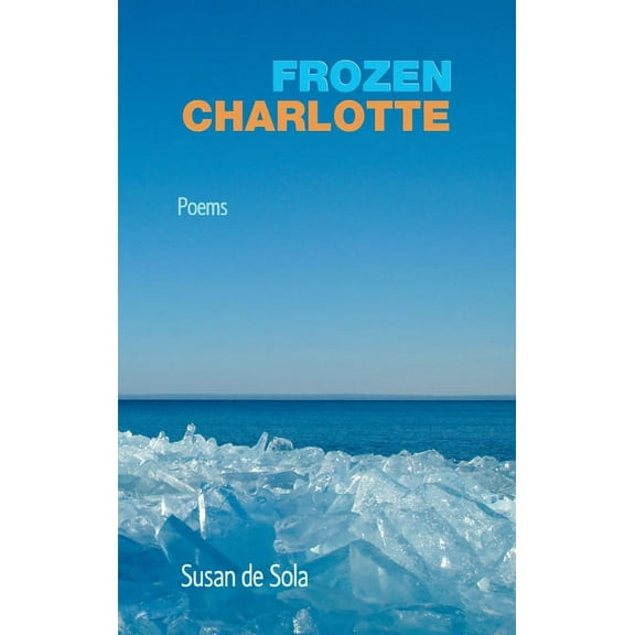 Frozen Charlotte: Poems, (Hardcover)