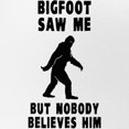 thumbnail image 2 of CafePress - Bigfoot Saw Me But Nobody Believes Him - Adjustable Unisex Printed Trucker Hat with Mesh Back, 2 of 10