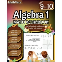 Mathflare Workbooks Algebra 1 Workbook 9th and 10th Grade: Grade 9-10 Algebra 1 Workbook, Verbal Algebra, Linear and Quadratic Equations, Po, Book 1, (Paperback)