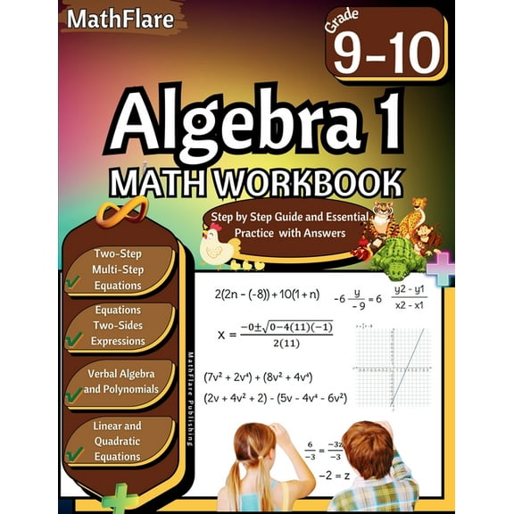 Mathflare Workbooks Algebra 1 Workbook 9th and 10th Grade: Grade 9-10 Algebra 1 Workbook, Verbal Algebra, Linear and Quadratic Equations, Po, Book 1, (Paperback)