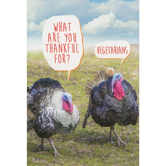 Nobleworks Two Turkeys: What Are You Thankful For - Vegetarians Humorous / Funny Thanksgiving Card