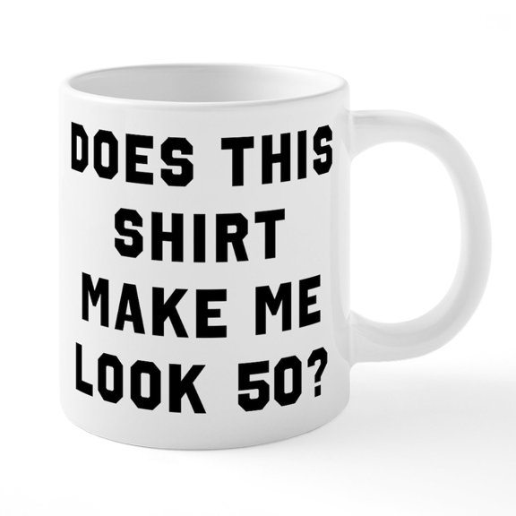 CafePress - Does This Shirt Make Me Loo - 20 Oz White Ceramic Mega Mug